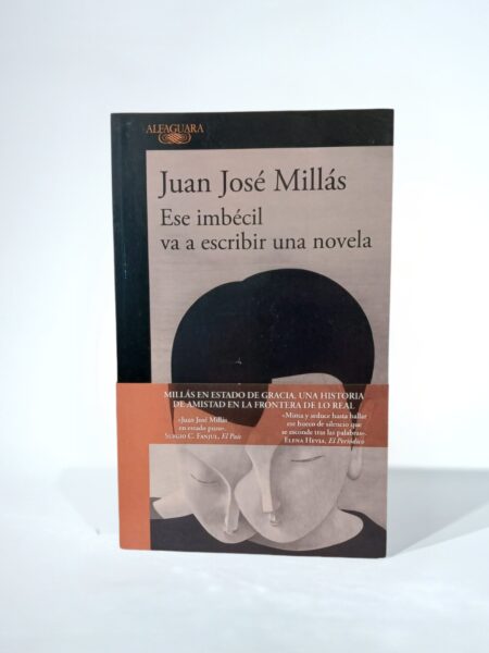 Ese imbécil va a escribir una novela