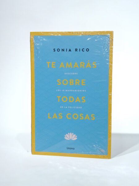 Te amarás sobre todas las cosas