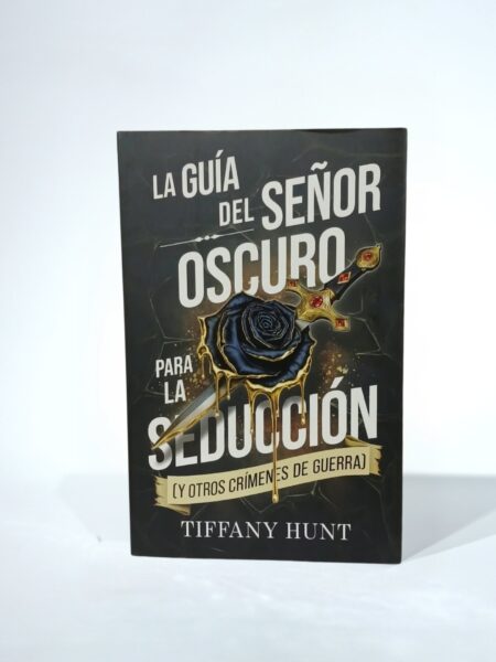 La guía del señor oscuro para la seducción y otros crímenes de guerra