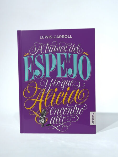 A través del espejo y lo que Alicia encontró allí