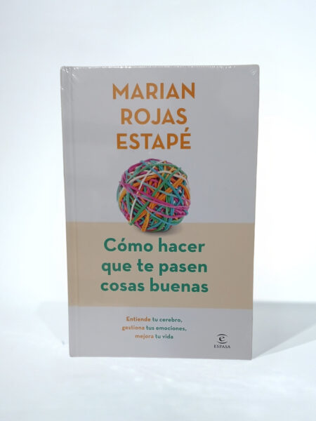 Cómo hacer que te pasen cosas buenas. Edición especial. Tapa Dura