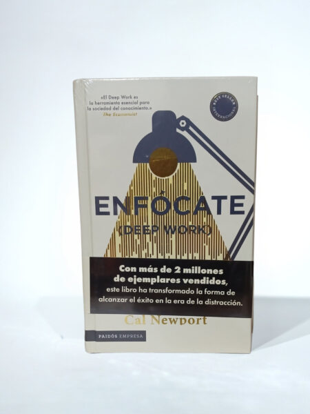 Enfócate (Deep Work). Tapa Dura