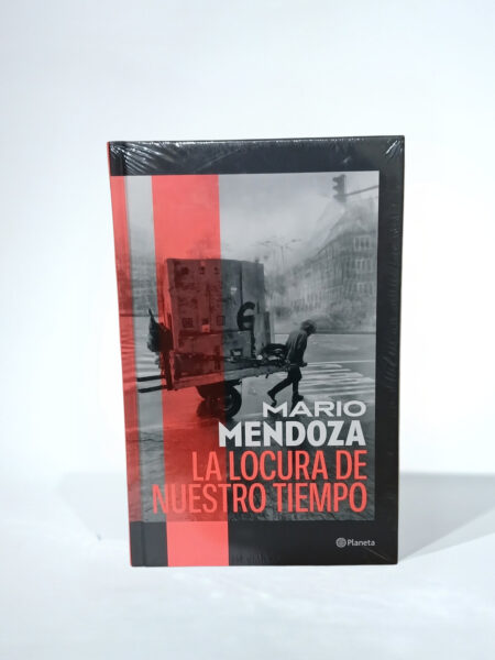 La locura de nuestro tiempo. Tapa Dura