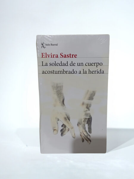 La soledad de un cuerpo acostumbrado a la herida