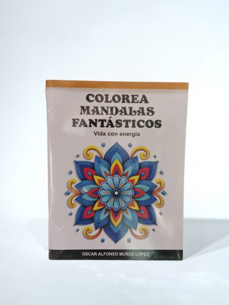 Colorea mandalas fantásticos. Vida con energía