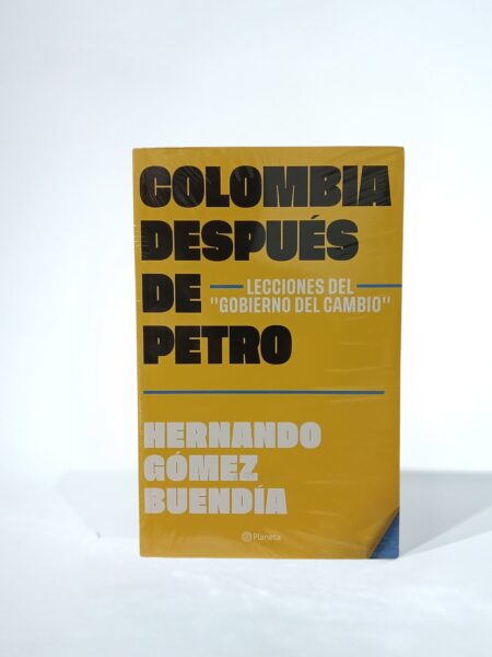 Colombia después de Petro. Lecciones del "Gobierno del cambio"