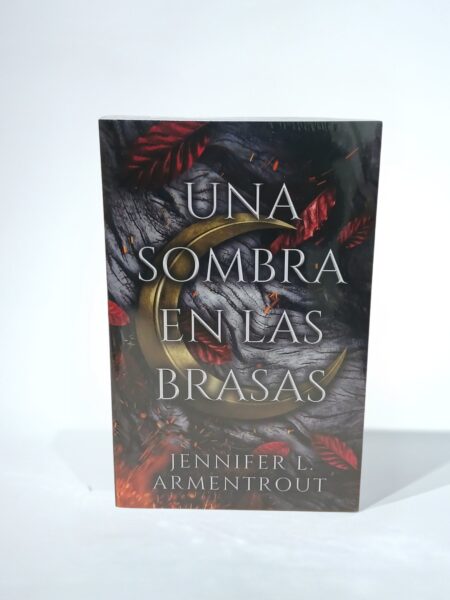 Una sombra en las brasas. De Carne y Fuego. Libro 1